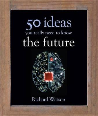 Book cover for 50 Future Ideas You Really Need to Know