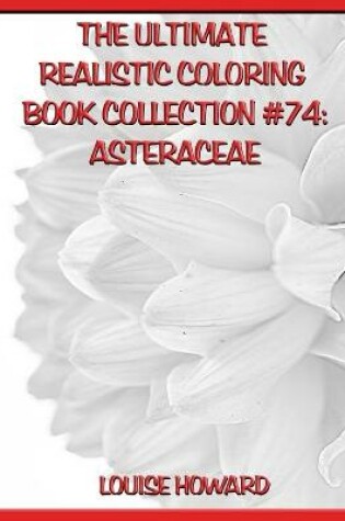 Cover of The Ultimate Realistic Coloring Book Collection #74