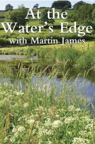 Cover of At the Water's Edge with Martin James