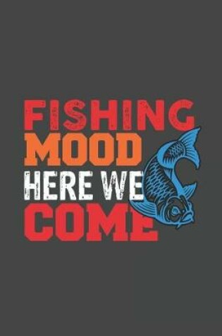 Cover of Fishing Mood Here We Come