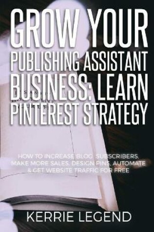 Cover of Grow Your Publishing Assistant Business