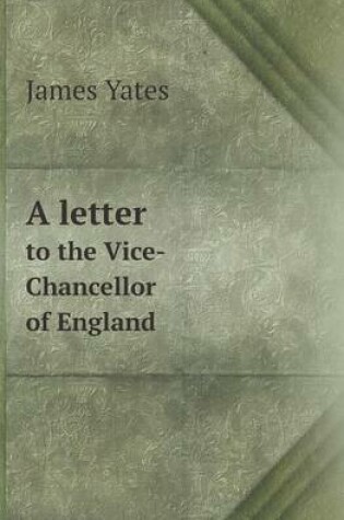 Cover of A Letter to the Vice-Chancellor of England