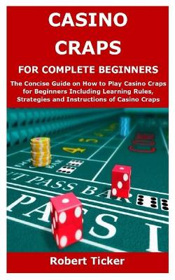 Book cover for Casino Craps for Complete Beginners