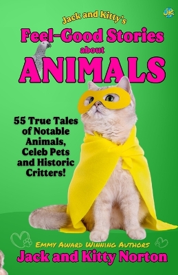 Book cover for Jack and Kitty's Feel-Good Stories About Animals