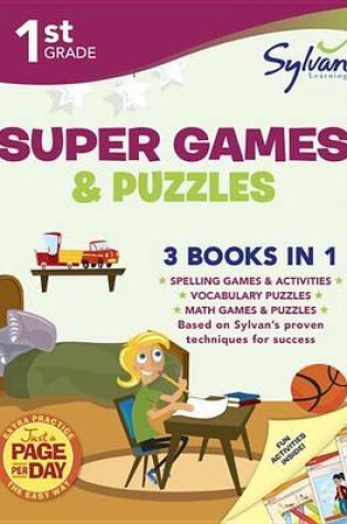 Cover of First Grade Super Games & Puzzles (Sylvan Super Workbooks)