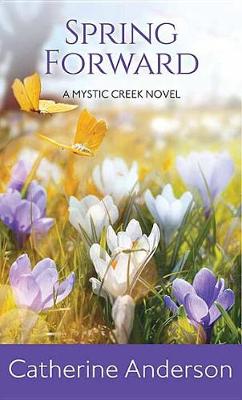 Book cover for Spring Forward: A Mystic Creek #4