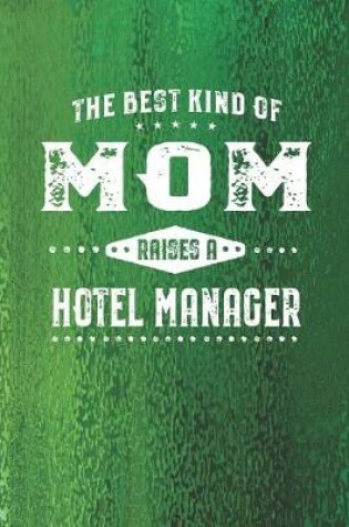 Cover of The Best Kind Of Mom Raises A Hotel Manager