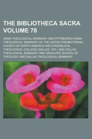 Cover of The Bibliotheca Sacra Volume 78