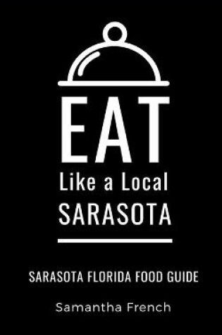 Cover of Eat Like a Local- Sarasota