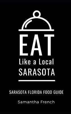 Book cover for Eat Like a Local- Sarasota