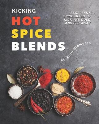 Book cover for Kicking Hot Spice Blends