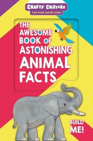Cover of The Awesome Book of Astonishing Animal Facts