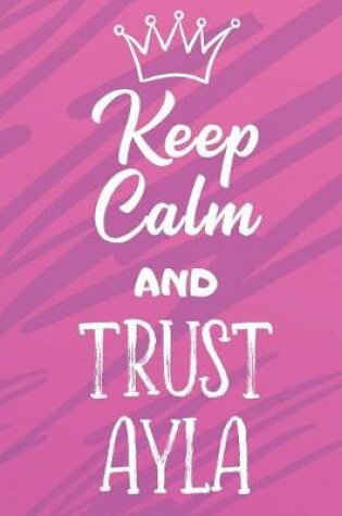 Cover of Keep Calm And Trust Ayla