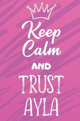 Book cover for Keep Calm And Trust Ayla