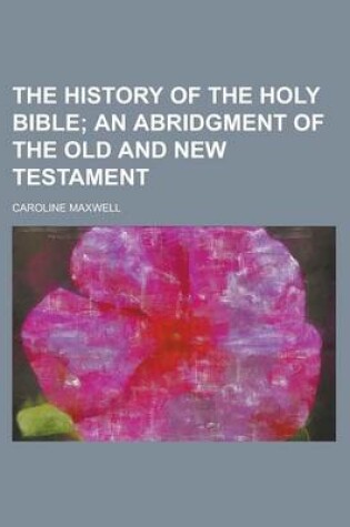 Cover of The History of the Holy Bible