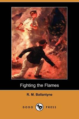 Book cover for Fighting the Flames (Dodo Press)