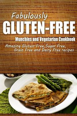 Book cover for Fabulously Gluten-Free - Munchies and Vegetarian Cookbook