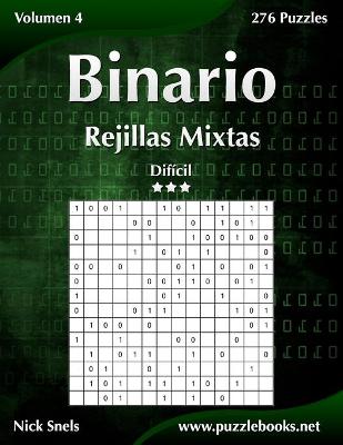 Cover of Binario Rejillas Mixtas - Difícil - Volumen 4 - 276 Puzzles