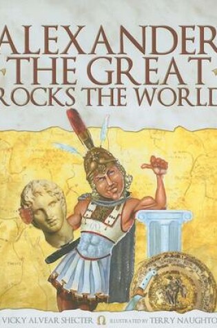 Cover of Alexander the Great Rocks the World