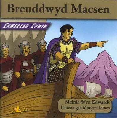 Book cover for Chwedlau Chwim: Breuddwyd Macsen