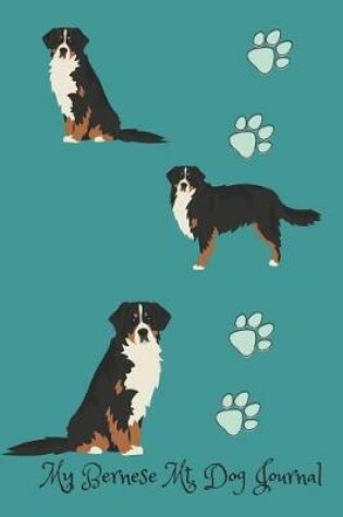 Cover of My Bernese MT Dog Journal