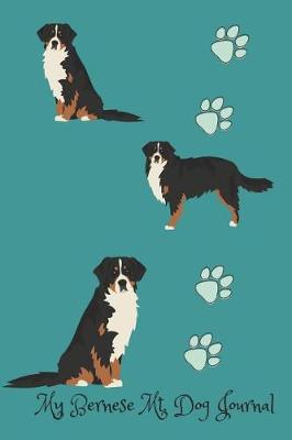 Book cover for My Bernese MT Dog Journal