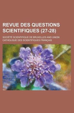 Cover of Revue Des Questions Scientifiques (27-28)