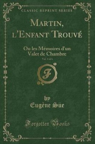 Cover of Martin, l'Enfant Trouvé, Vol. 3 of 6