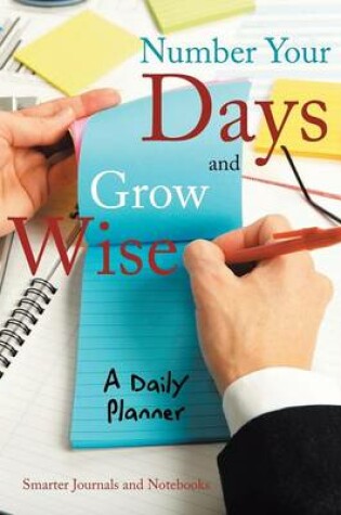 Cover of Number Your Days and Grow Wise - A Daily Planner