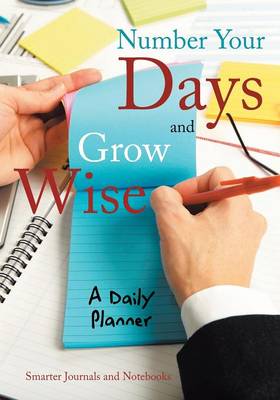 Book cover for Number Your Days and Grow Wise - A Daily Planner