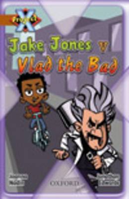 Book cover for Project X: Heroes and Villains: Jake Jones V Vlad the Bad