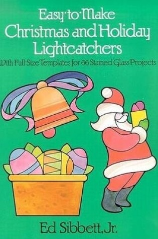 Cover of Easy to Make Christmas and Holiday Light Catchers