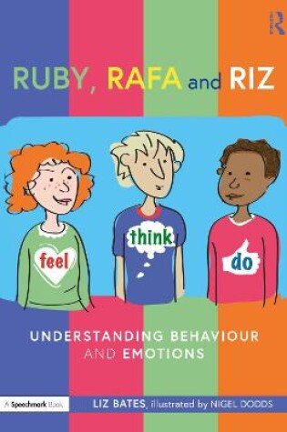 Cover of Ruby, Rafa and Riz: Understanding Behaviour and Emotions