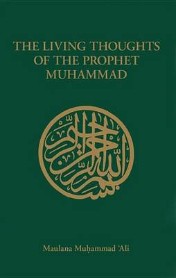 Book cover for The Living Thoughts of the Prophet Muhammad