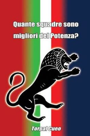 Cover of Quante Squadre Sono Migliori del Potenza?