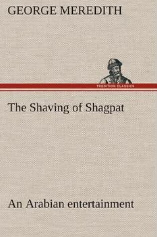 Cover of The Shaving of Shagpat an Arabian entertainment - Volume 3