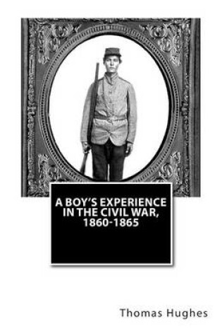 Cover of A Boy's Experience in the Civil War, 1860-1865