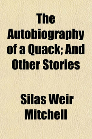 Cover of The Autobiography of a Quack; And Other Stories