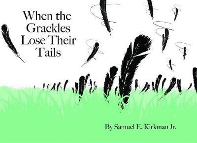 Book cover for When the Grackles Lose Their Tails