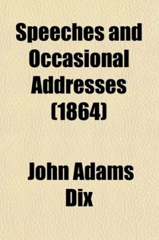 Cover of Speeches and Occasional Addresses (Volume 2)