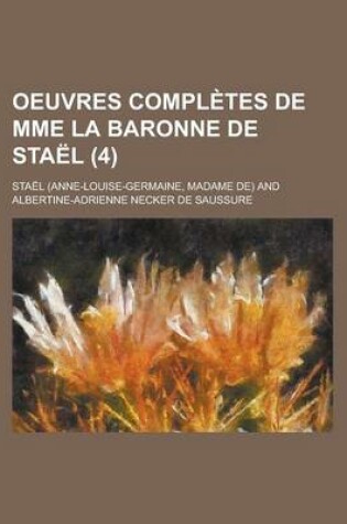 Cover of Oeuvres Completes de Mme La Baronne de Stael (4)