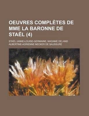 Book cover for Oeuvres Completes de Mme La Baronne de Stael (4)