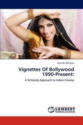 Book cover for Vignettes Of Bollywood 1990-Present