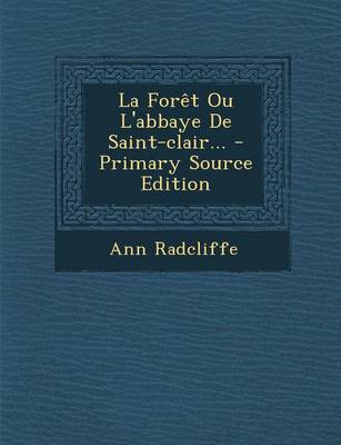 Book cover for La Foret Ou L'abbaye De Saint-clair... - Primary Source Edition