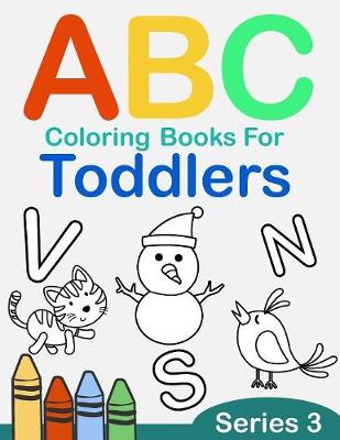 Book cover for ABC Coloring Books for Toddlers Series 3