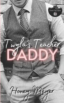 Book cover for Twyla's Teacher Daddy