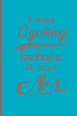 Book cover for I Was Cycling Before It Was Cool