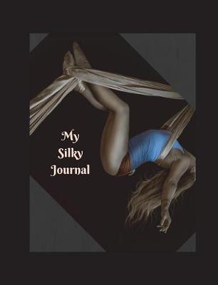 Book cover for My Silky Journal