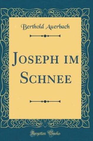 Cover of Joseph Im Schnee (Classic Reprint)