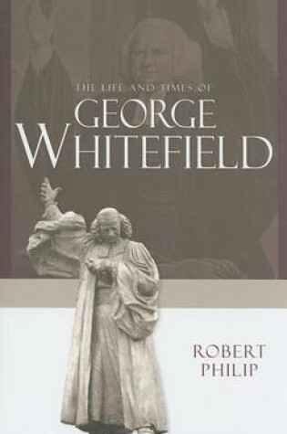 Cover of The Life and Times of George Whitefield